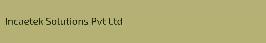 Incaetek Solutions Pvt Ltd